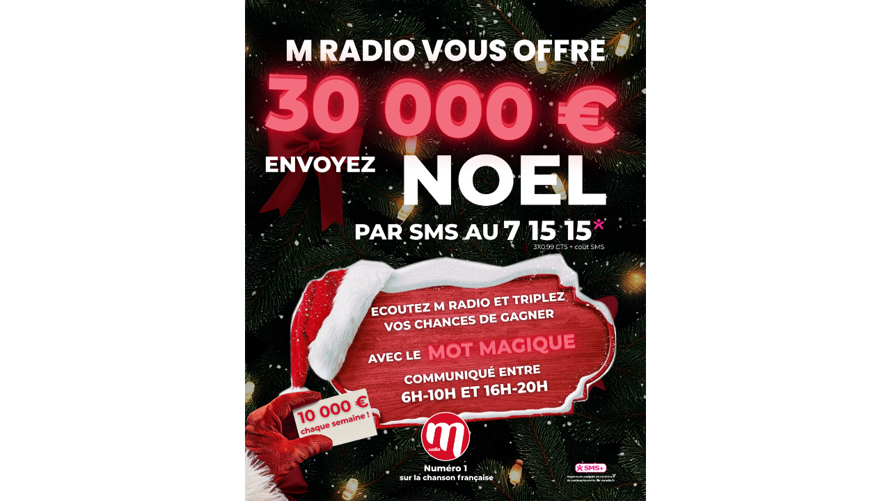 M Radio vous offre 30 000€ ! M Radio vous offre 30 000€ !