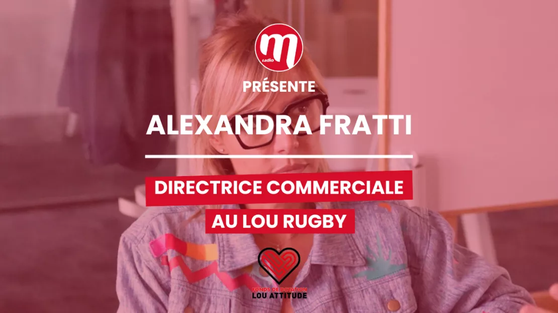 PODCAST - Alexandra Fratti, Directrice Commerciale au Lou Rugby