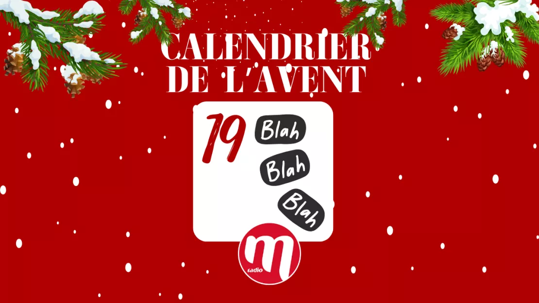 Calendrier de l'avent surprise M Radio : case numéro 19 !