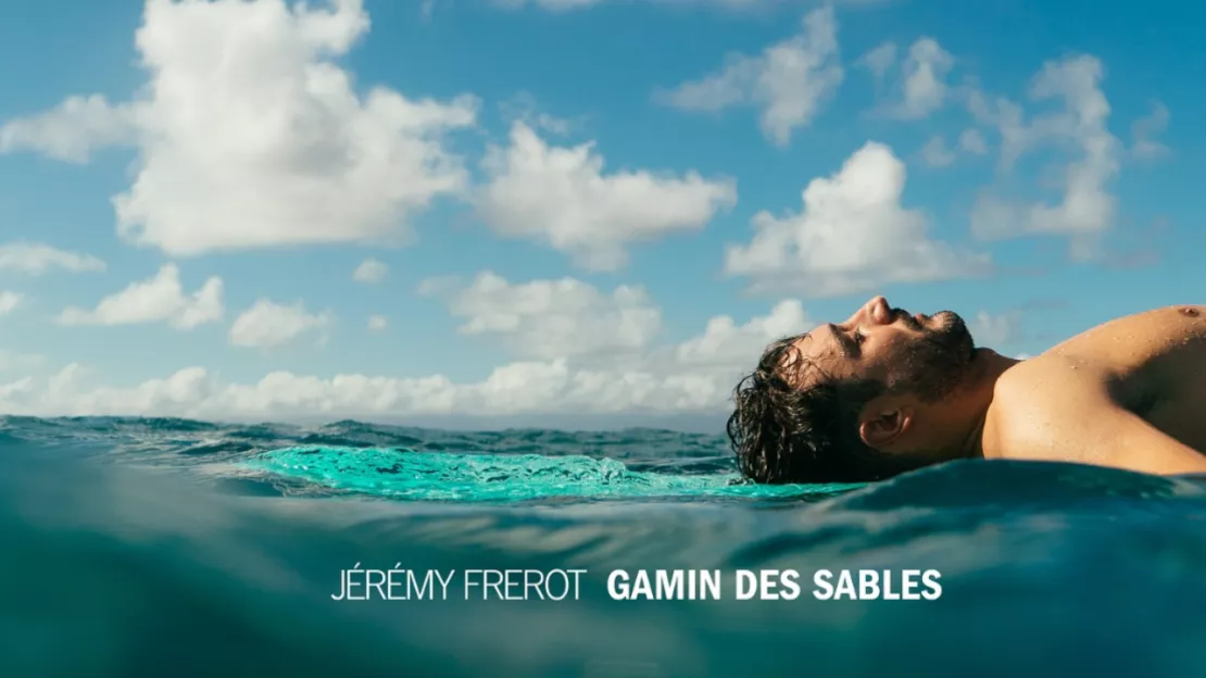 Jérémy Frérot dévoile la date de sortie et le tracklisting de son nouvel album "Gamin des sables"