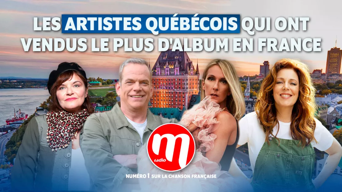 Les 10 chanteurs québécois qui ont vendu le plus d'albums en France