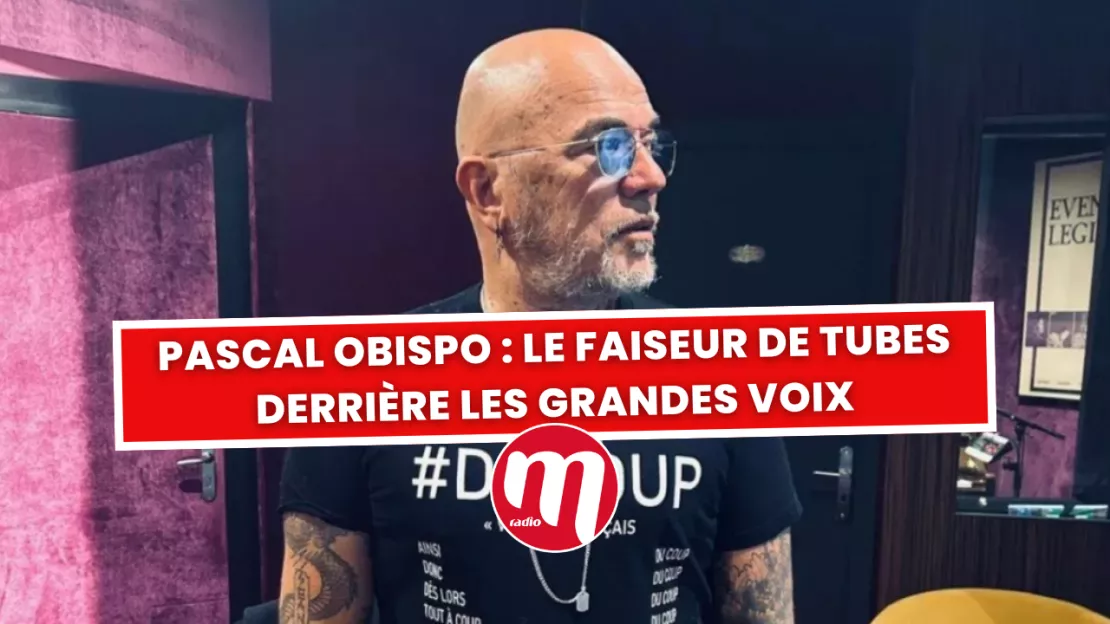 Pascal Obispo : Le faiseur de tubes derrière les grandes voix