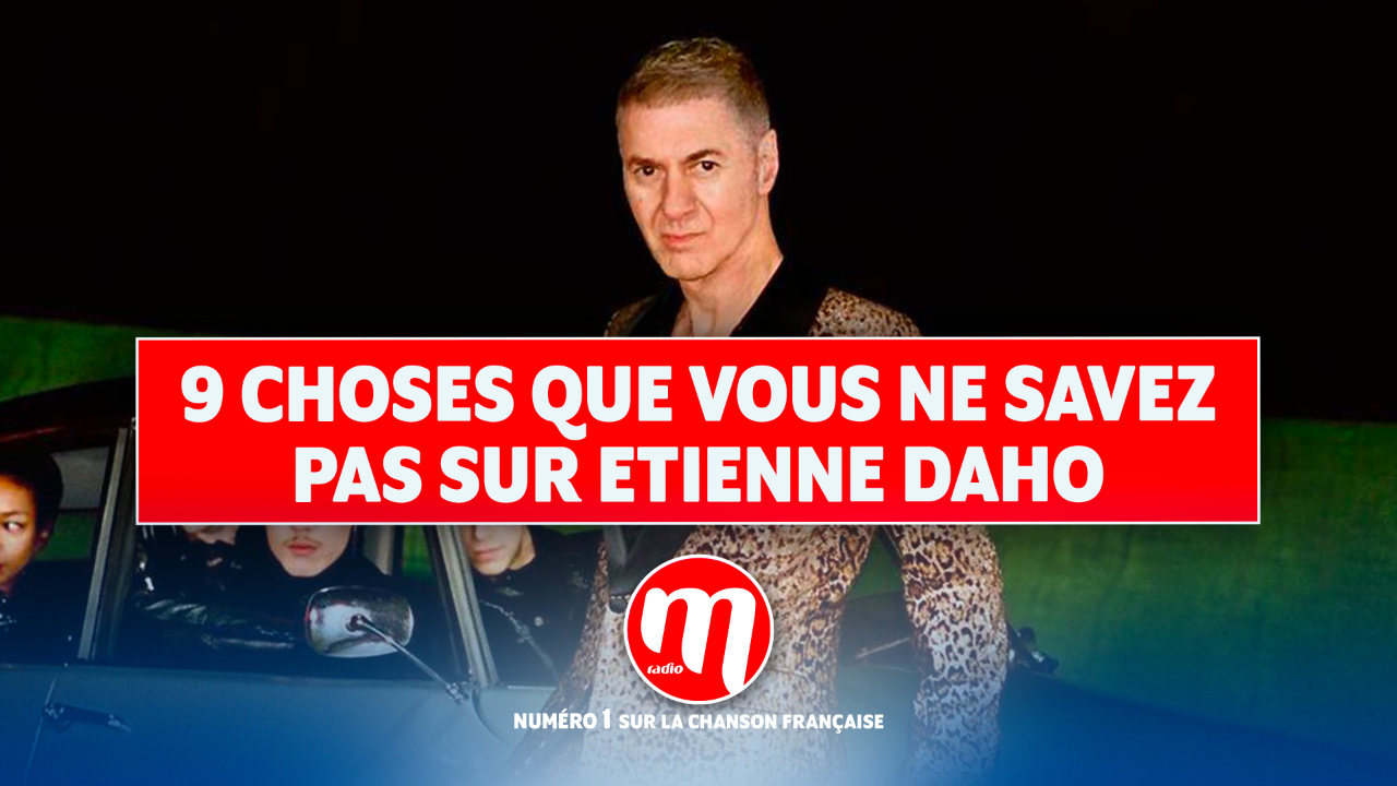 9 choses que vous ne savez pas sur Etienne Daho