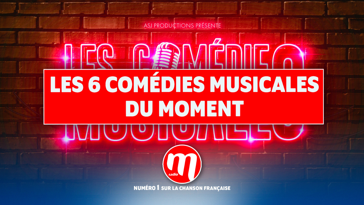 Les 6 comédies musicales du moment