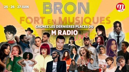 Forts en Musique 2026 : M Radio vous fait gagner les derni&egrave;res places pour trois soir&eacute;es exceptionnelles au Fort de Bron