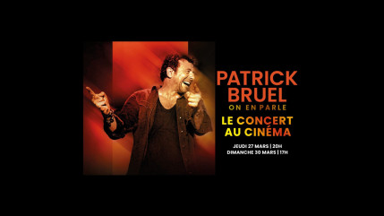 Patrick Bruel : ouverture de la billetterie pour ses concerts au cinéma Patrick Bruel : ouverture de la billetterie pour ses concerts au cinéma
