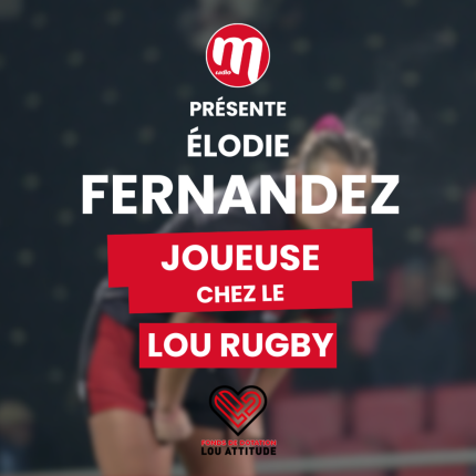 PODCAST - Élodie Fernandez, joueuse au Lou Rugby féminin