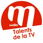 Ecouter M Radio - Talents TV en ligne